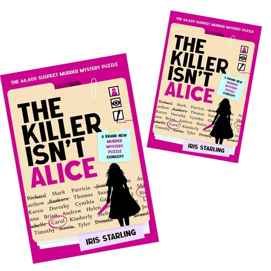 The Killer Isn't Alice: The 46,600 Suspect Murder Mystery Puzzle - Iris Starling